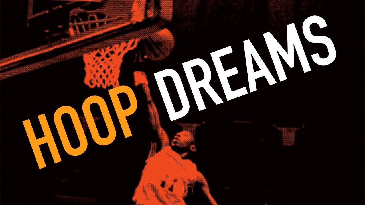 "Hoop Dreams"